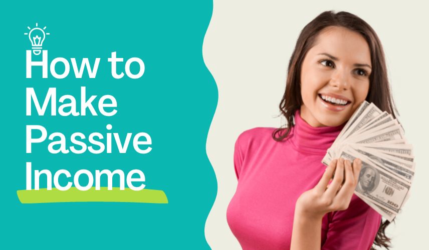 How to Make Passive Income: 7 Online and Offline Methods